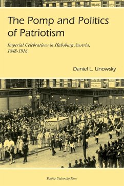 Pomp and Politics of Patriotism - Unowsky, Daniel