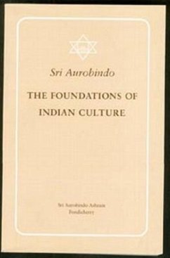 Foundations of Indian Culture Revised and Enlarged Edition - Aurobindo