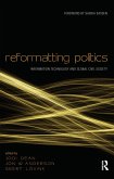 Reformatting Politics