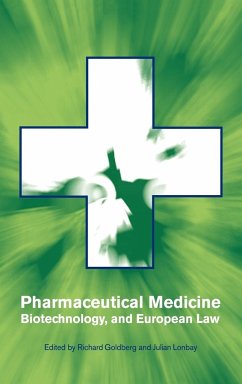 Pharmaceutical Medicine, Biotechnology and European Law - Goldberg, Richard / Lonbay, Julian (eds.)