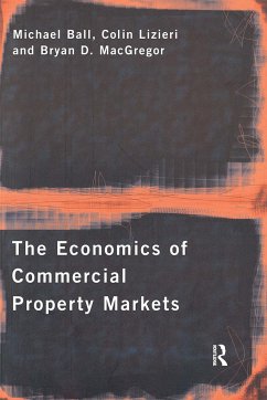 The Economics of Commercial Property Markets - Ball, Michael; Lizieri, Colin; MacGregor, Bryan