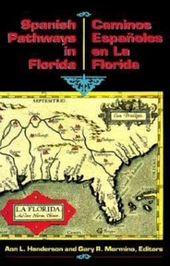Spanish Pathways in Florida, 1492-1992: Caminos Españoles En La Florida, 1492-1992 - Henderson, Ann L.; Mormino, Gary R.; Cano, Carlos J.