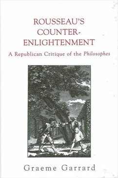 Rousseau's Counter-Enlightenment - Garrard, Graeme