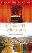 The Way Of The White Clouds - Govinda, Lama Anagarika