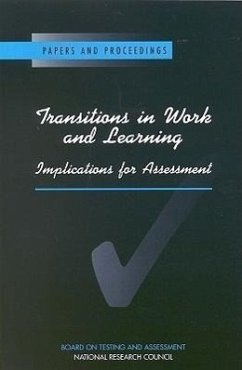 Transitions in Work and Learning - National Research Council; Division of Behavioral and Social Sciences and Education; Board On Testing And Assessment