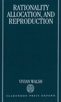 Rationality, Allocation, and Reproduction - Walsh, Vivian
