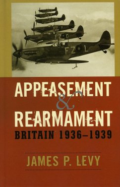 Appeasement and Rearmament - Levy, James P