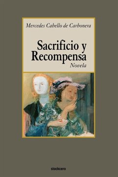 Sacrificio y recompensa - Cabello De Carbonera, Mercedes