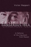 C. S. Lewis's Dangerous Idea