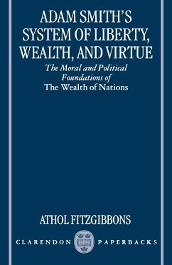 Adam Smith's System of Liberty, Wealth, and Virtue - Fitzgibbons, Athol
