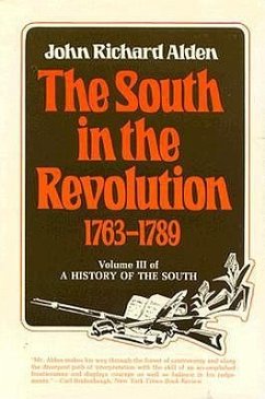 The South in the Revolution, 1763-1789 - Alden, John Richard