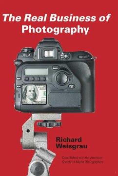 The Real Business of Photography - Weisgrau, Richard