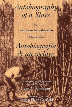 Autobiography of a Slave / Autobiografia de Un Esclavo - Manzano, Juan Francisco