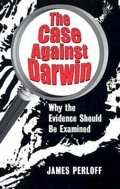 The Case Against Darwin - Perloff, James