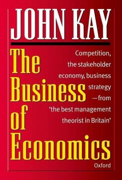 The Business of Economics - Kay, John