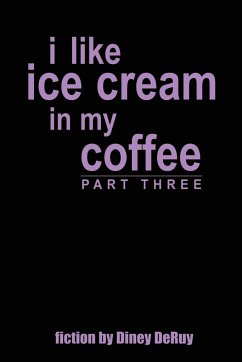 i like ice cream in my coffee part three - Deruy, Diney