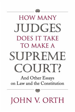 How Many Judges Does It Take to Make a Supreme Court? - Orth, John V.