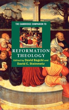 The Cambridge Companion to Reformation Theology - Bagchi, David / Steinmetz, David C. (eds.)