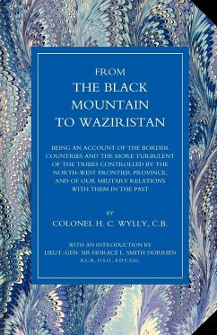 From the Black Mountain to Waziristan - Wylly, H. C.; Col H. C. Wylly Cb