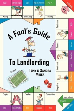 A Fool's Guide to Landlording - Midea, Tony; Midea, Sandra