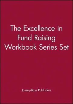 The Excellence in Fund Raising Workbook Series Set, Set Contains: Case Support; Capital Campaign; Special Events; Build Direct Mail; Major Gifts; Endowment - Jossey-Bass Publishers