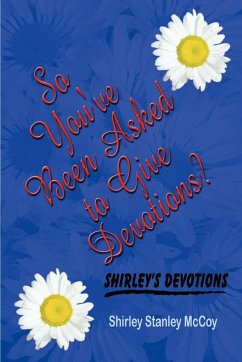 So You've Been Asked to Give Devotions? - McCoy, Shirley Stanley