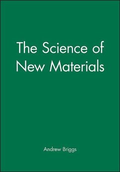 The Science of New Materials - Briggs, Andrew