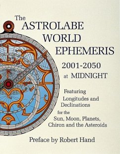 The Astrolabe World Ephemeris - Hand, Robert