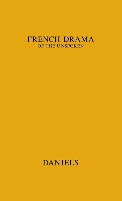 The French Drama of the Unspoken - Daniels, May; Unknown