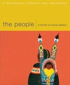 The People: A History of Native America - Edmunds, R. David; Hoxie, Frederick E.; Salisbury, Neal