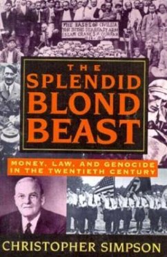 The Splendid Blond Beast: Money, Law and Genocide in the Twentieth Century - Simpson, Christopher