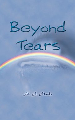 Beyond Tears - Marks, M. A.