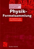 Physik Formelsammlung für Ingenieure und Naturwissenschaftler
