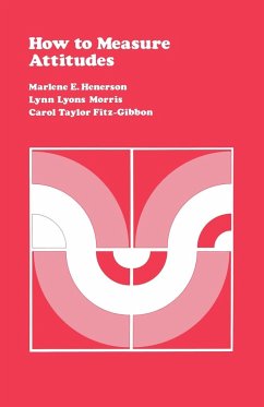 How to Measure Attitudes - Henerson, Marlene E.; Fitz-Gibbon, Carol T.; Morris, Lynn Lyons