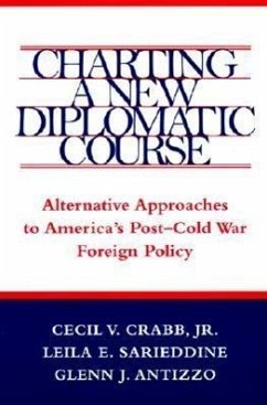 Charting a New Diplomatic Course - Crabb, Cecil V; Sarieddine, Leila S; Antizzo, Glenn J