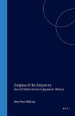 Enigma of the Emperors: Sacred Subservience in Japanese History