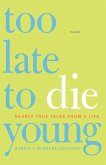 Too Late to Die Young