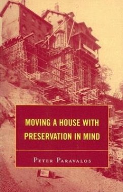 Moving a House with Preservation in Mind - Paravalos, Peter