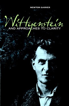 Wittgenstein and Approaches to Clarity - Newton Garver