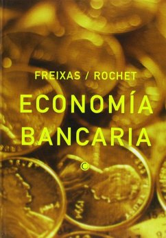 Economía bancaria - Freixas Dargallo, Xavier; Rochet, Jean Charles
