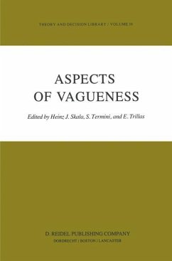 Aspects of Vagueness - Skala, H.J. / Termini, S. / Trillias, E. (Hgg.)