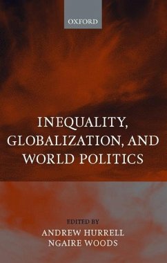 Inequality, Globalization, and World Politics - Hurrell, Andrew / Woods, Ngaire (eds.)