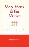 Mao, Marx & the Market: Capitalist Adventures in Russia and China