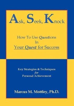 Ask Seek Knock - Mottley, Ph. D. Marcus M.