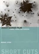 Avant-Garde Film - Forms, Themes and Passions - O'pray, Michael