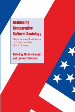 Rethinking Comparative Cultural Sociology - Lamont, Michèle / Thévenot, Laurent (eds.)