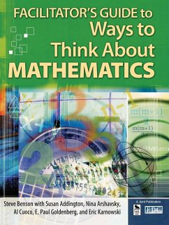 Facilitator's Guide to Ways to Think about Mathematics - Benson, Steven