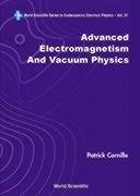 Advanced Electromagnetism and Vacuum Physics - Cornille, Patrick