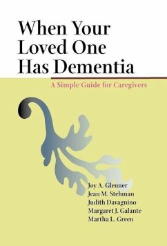 WHEN YOUR LOVED ONE HAS DEMENTIA - Glenner, Joy A.; Stehman, Jean M.; Davagnino, Judith