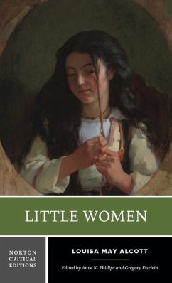 Little Women - Alcott, Louisa M.;Eiselein, Gregory;Phillips, Anne K